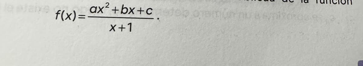 le stays
f(x)==
ax²+bx+cédoboremum
x+1