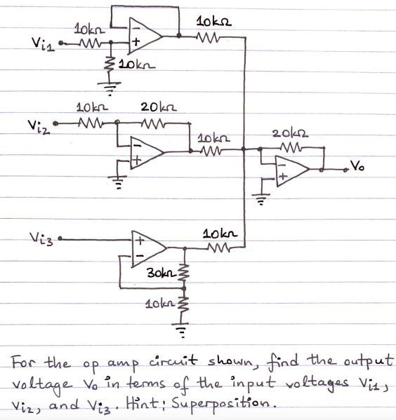 4okΩ
1okn
Viza t
Ž 20kn
20kz
Viz
20k2
1okn
Vo
Viz
1okn
3okn
4okn
op amp circuit shown, find the output
voltage vo în terms of the input voltages Vits
Vizz and Viz- Hint: Superposition.
For the
