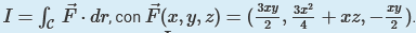 I= Se F. dr, con F(x, y, z) =
3zy 37
(, +cz, -).
4
