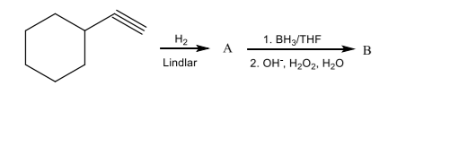 H2
1. Вн/THF
A
В
Lindlar
2. Он, Н-О2, Н,0
