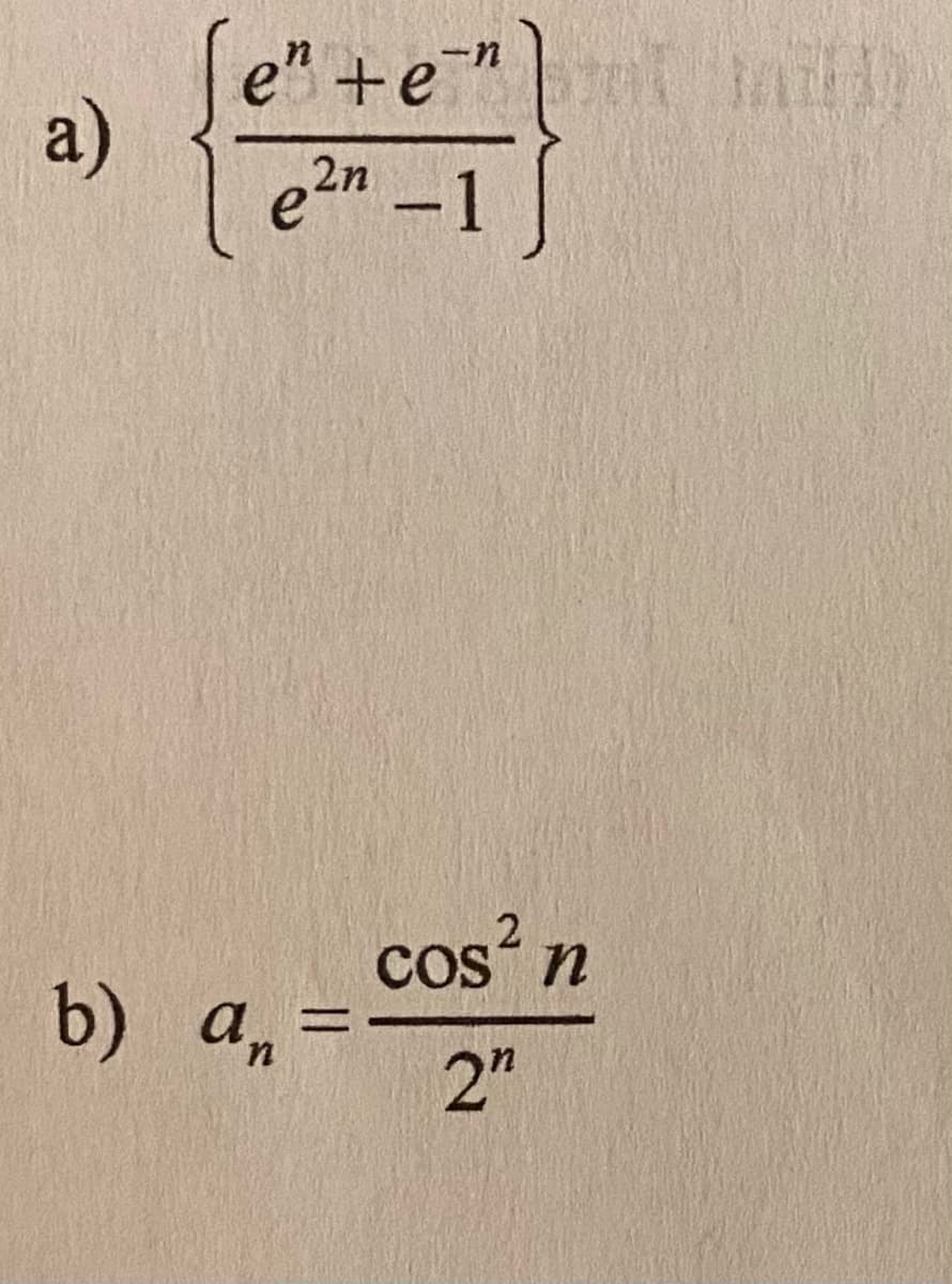 e" +e" n)
a)
e2n -1
cos n
b) a, =
2"
