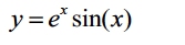 y=e* sin(x)
