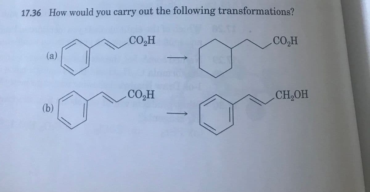 17.36 How would you carry out the following transformations?
CO,H
CO,H
(a)
CO,H
CH,OH
(b)
