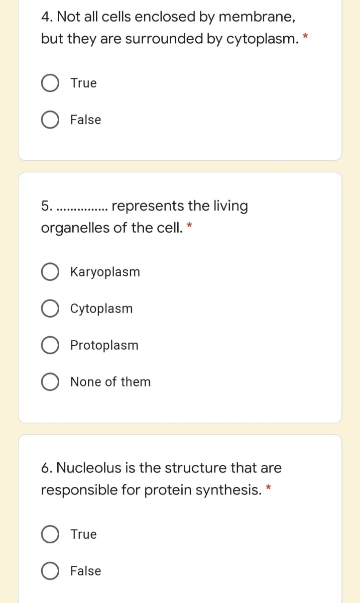 4. Not all cells enclosed by membrane,
but they are surrounded by cytoplasm.
