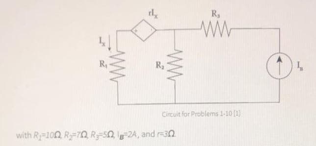 rl
R,
ww
R,
R2
Circuit for Problems 1-10 (1)
with R-100 R-7O R 52 -2A, and r=32
