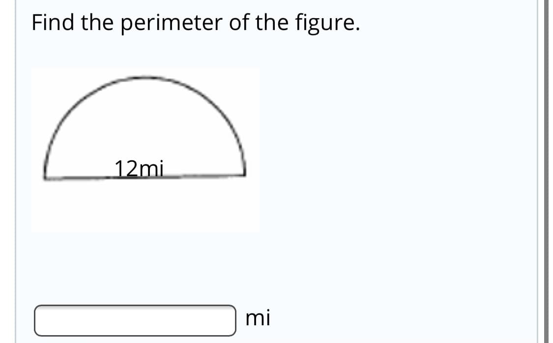 Find the perimeter of the figure.
12mi

