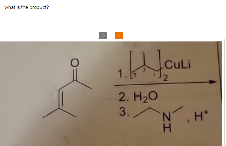 what is the product?
n
(+
CuLi
1. CULI
2. H₂O
3.
2
NH
Ν
H+
