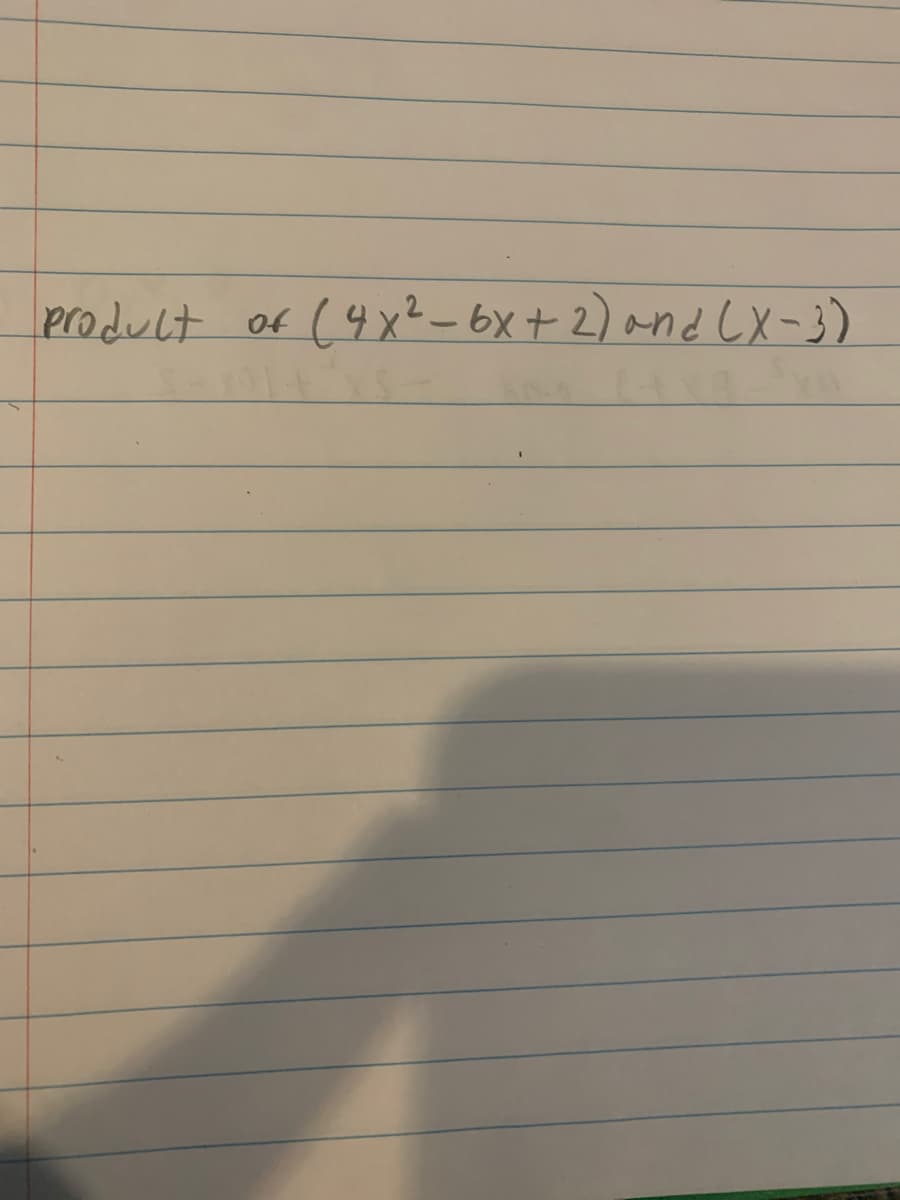 prodult of
(4x2-6x+2)andしメー3)
