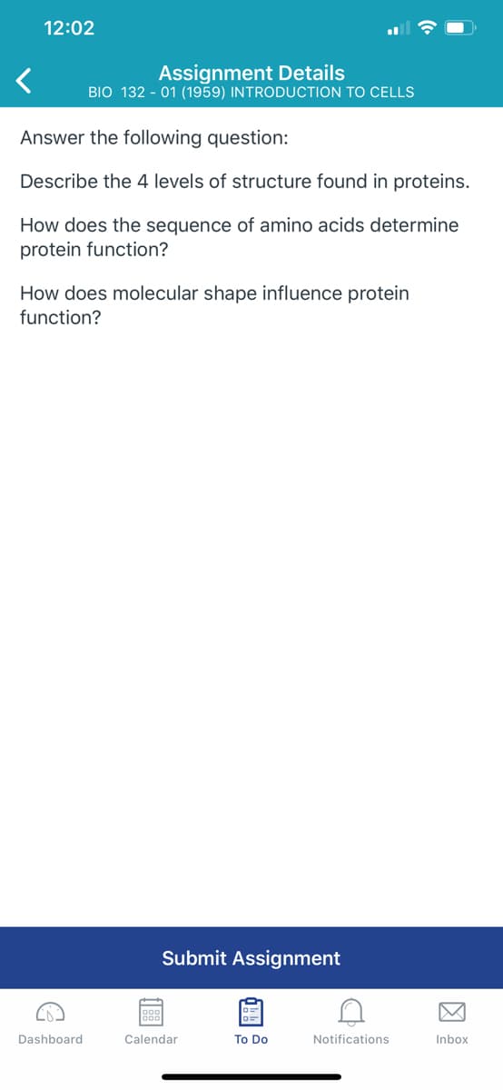 Describe the 4 levels of structure found in proteins.
How does the sequence of amino acids determine
protein function?
How does molecular shape influence protein
function?
