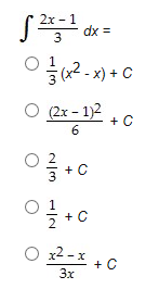 2x 1
dx
3
(2x-1+C
6
C
2
x2-x
C
3x
