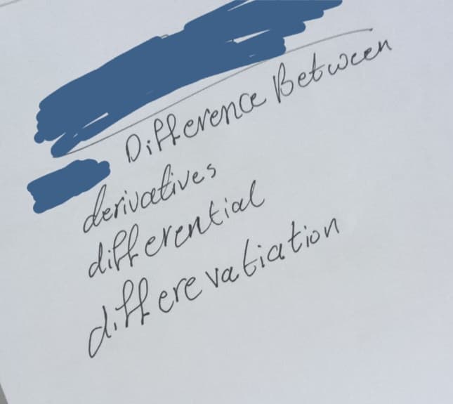 Difference Between
derivatives
differential
differe vatiation