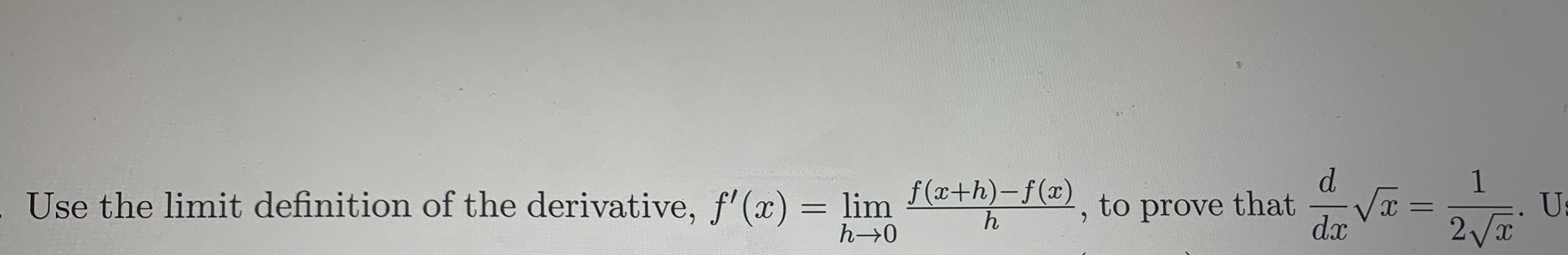 d.
Use the limit definition of the derivative, f (x) = lim
f (x+h)-f(x)
1
+h)=j, to prove that VT =
6.
h→0
dx
