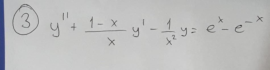 3) y'+ 1-x y'-1
y= e
e
