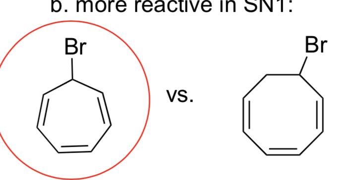 b. more reactive in SN1:
Br
Br
vs.
