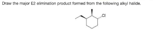 Draw the major E2 elimination product formed from the following alkyl halide.
