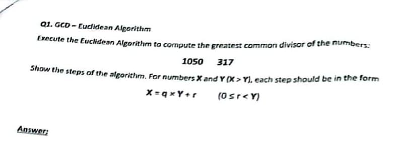 Answered: Q1. GCD-Euclidean Algorithm Execute the… | bartleby