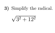 3) Simplify the radical.
V3? + 122
