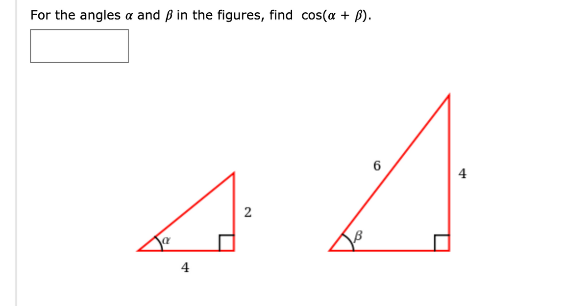 For the angles
a and ß in the figures, find cos(a + B).
6
4
2
4
