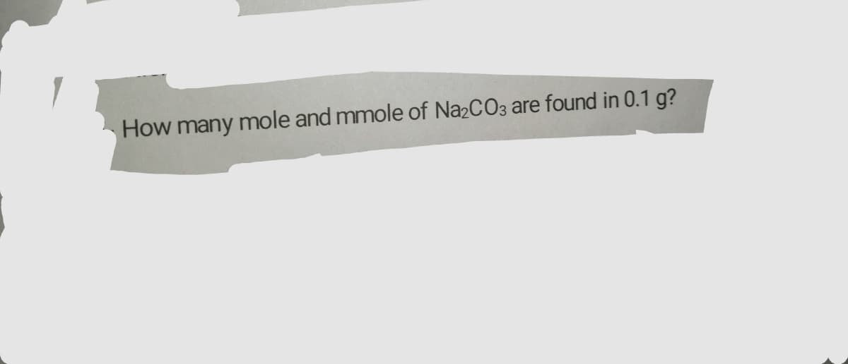 How many mole and mmole of Na2CO3 are found in 0.1 g?
