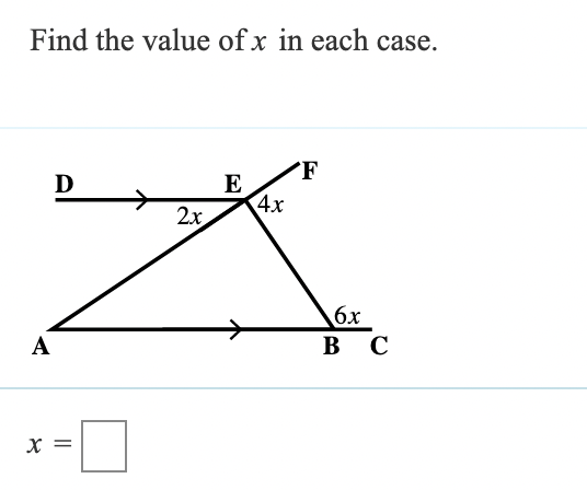 Find the value of x in each case.
´F
D
->
2x
E
4х
бх
в с
А
x =
