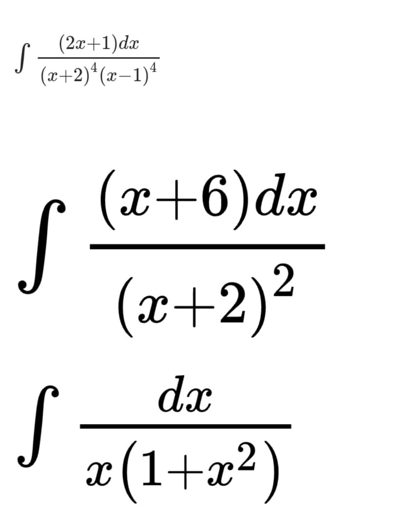 (2x+1)dx
S
(포+2)*(z-1)"
(x+6)dx
S
(x+2)²
dx
S
æ(1+x²)
