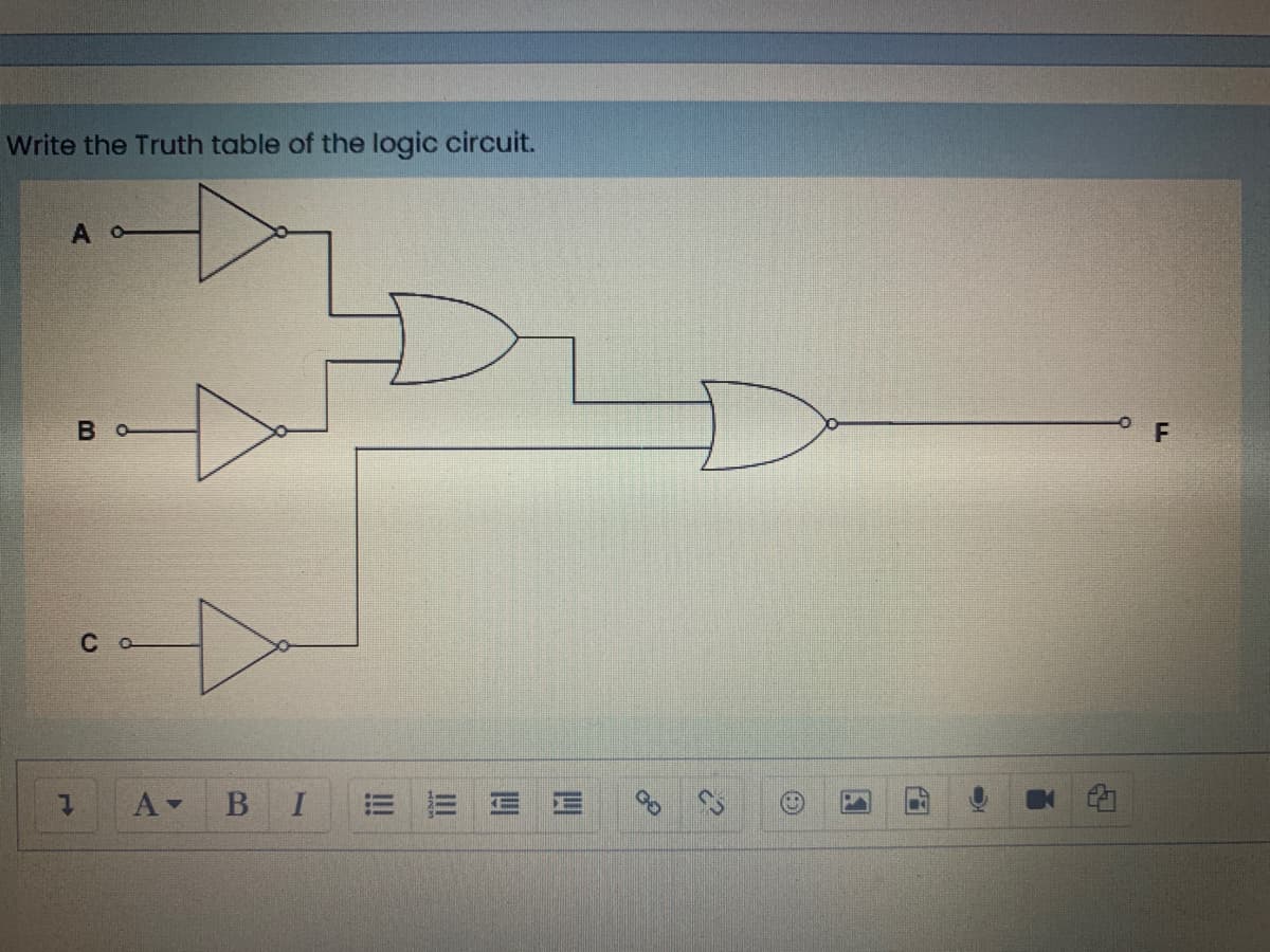 Write the Truth table of the logic circuit.
A O
В о
A-
B
图
I!!
