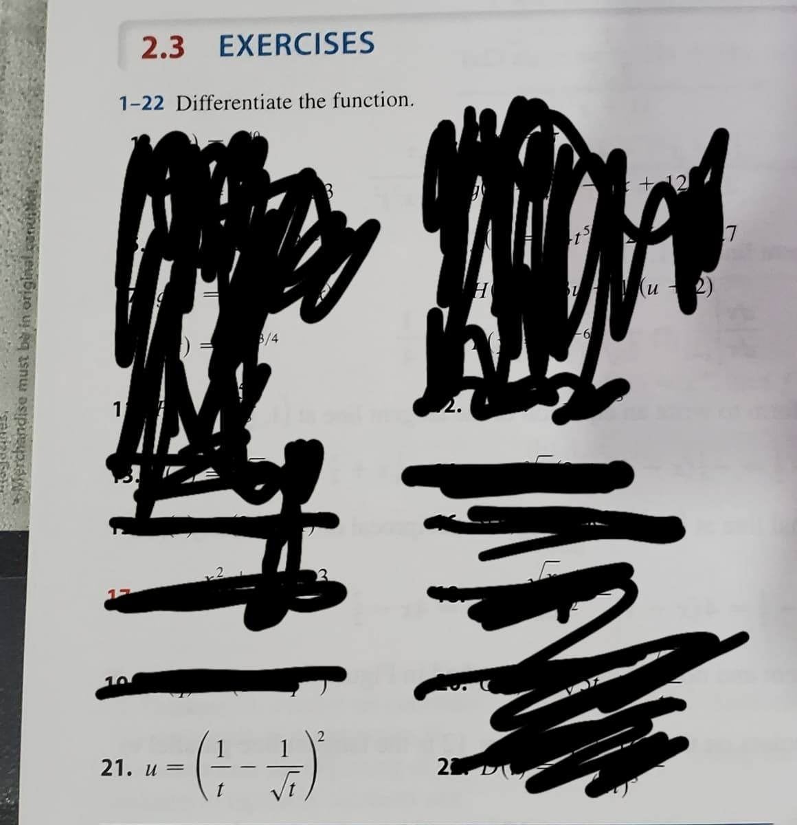 2.3 EXERCISES
1-22 Differentiate the function.
2)
3/4
2. -- (-)
2 D
и —
Merchandise must be in origh
