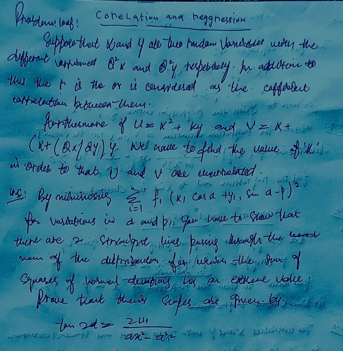 Probleme loaf:
Corelation and heggnessioni
Suppere that and I all the tandem Vorwodnet with the...
y
different respubment OK and Oy, respetably. In addition to
this the t is the or is considered as the coffeedent
cartelation between them.
Ut wit at
Aurthermore of U = x² + ky and Y² = x ±₁
(x+ (Qxjay) y. We have to find the name of it's
in order to that. I and I are chatthelated..
POSH
ING!
for at vores w
sin d-p) ²
by nhunosite F₁ (x₁ cas a ty₁, sin d.
(кі
for Vardations in a and þi: You have to show that
i=1
JA
пош
there are 3 Strxow gut, wing passing through the rear
of the distributor for wiwer the sun of
Squares of normal dentrong has an exkene vale
prove that their sefes are preven. by jas is
www
You 2dz 201
aa a سا لازم را به
اده از دادن دارن ۱۷ (