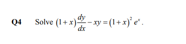 dy
Solve (1+ x) - ху 3 (1+х)'е'.
dx
Q4
