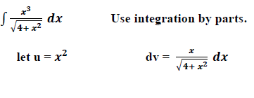 dx
4+ x²
Use integration by parts.
let u = x?
dx
4+ x2
dv =

