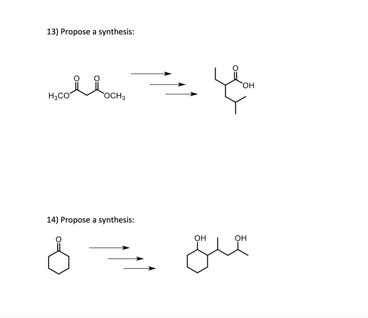 13) Propose a synthesis:
H3CO
`OCH3
14) Propose a synthesis:
OH
