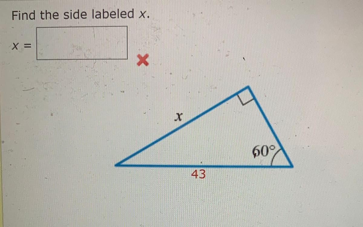 Find the side labeled x.
50°
43
