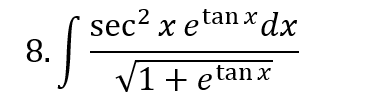 sec2 x etan xdx
8.
V1 + etanx
