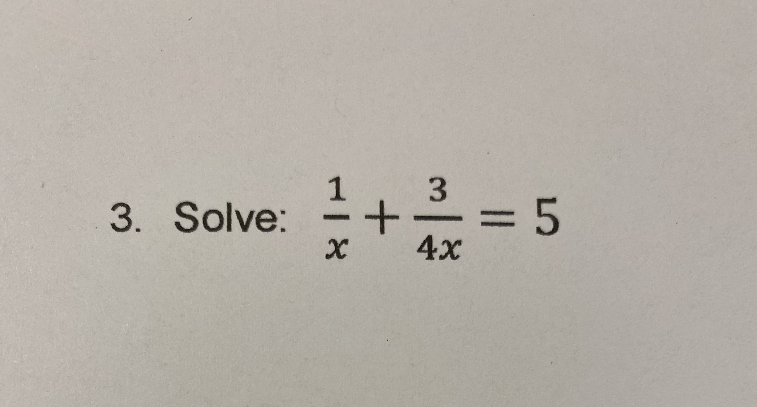3. Solve:
х
3D5
4x
%3D
10
3.
