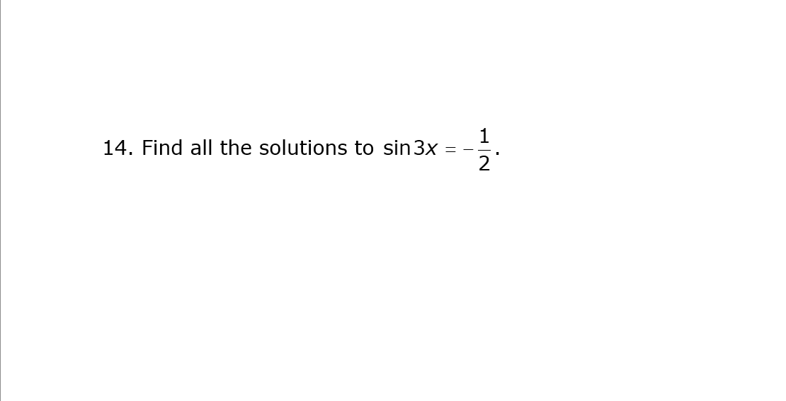 14. Find all the solutions to sin 3x
1
HIN
2