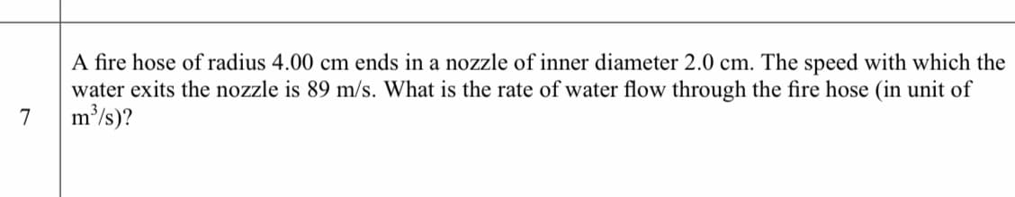 What is the rate of water flow through the fire hose
