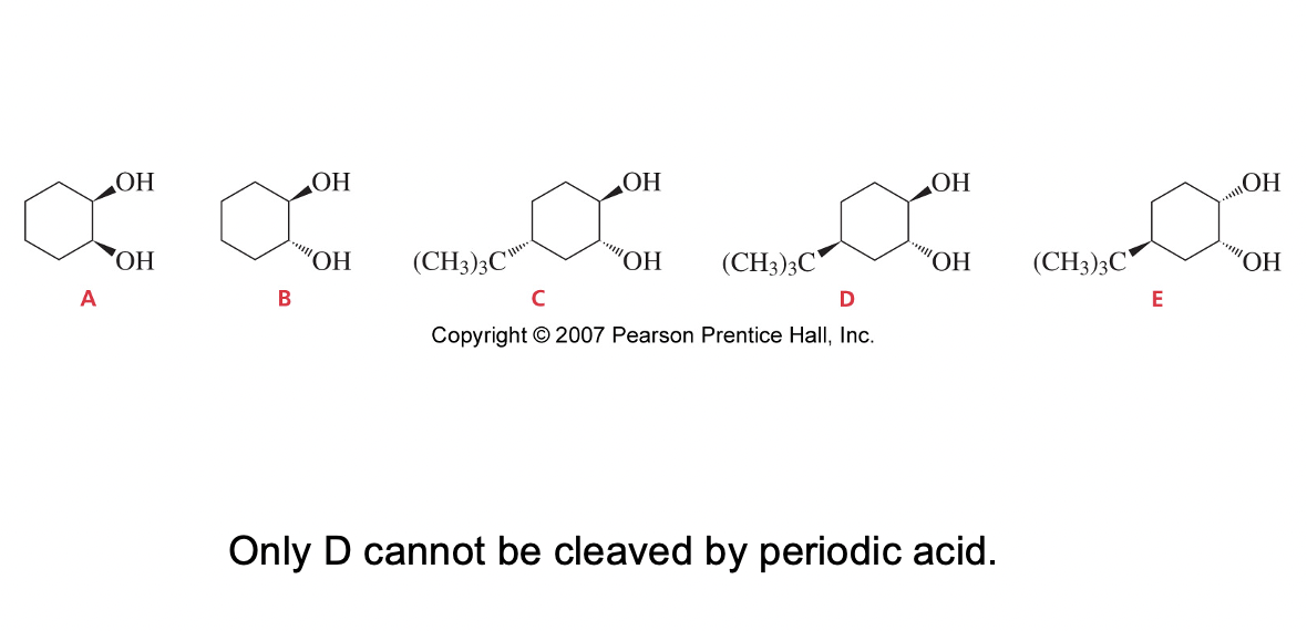 (CH),C "OH
ОН
ОН
ОН
OH
HO
'HO,
(CH3)3C
"ОН
(CH3)3C'
HO,
(CH3)3C
"ОН
A
E
Copyright © 2007 Pearson Prentice Hall, Inc.
Only D cannot be cleaved by periodic acid.
