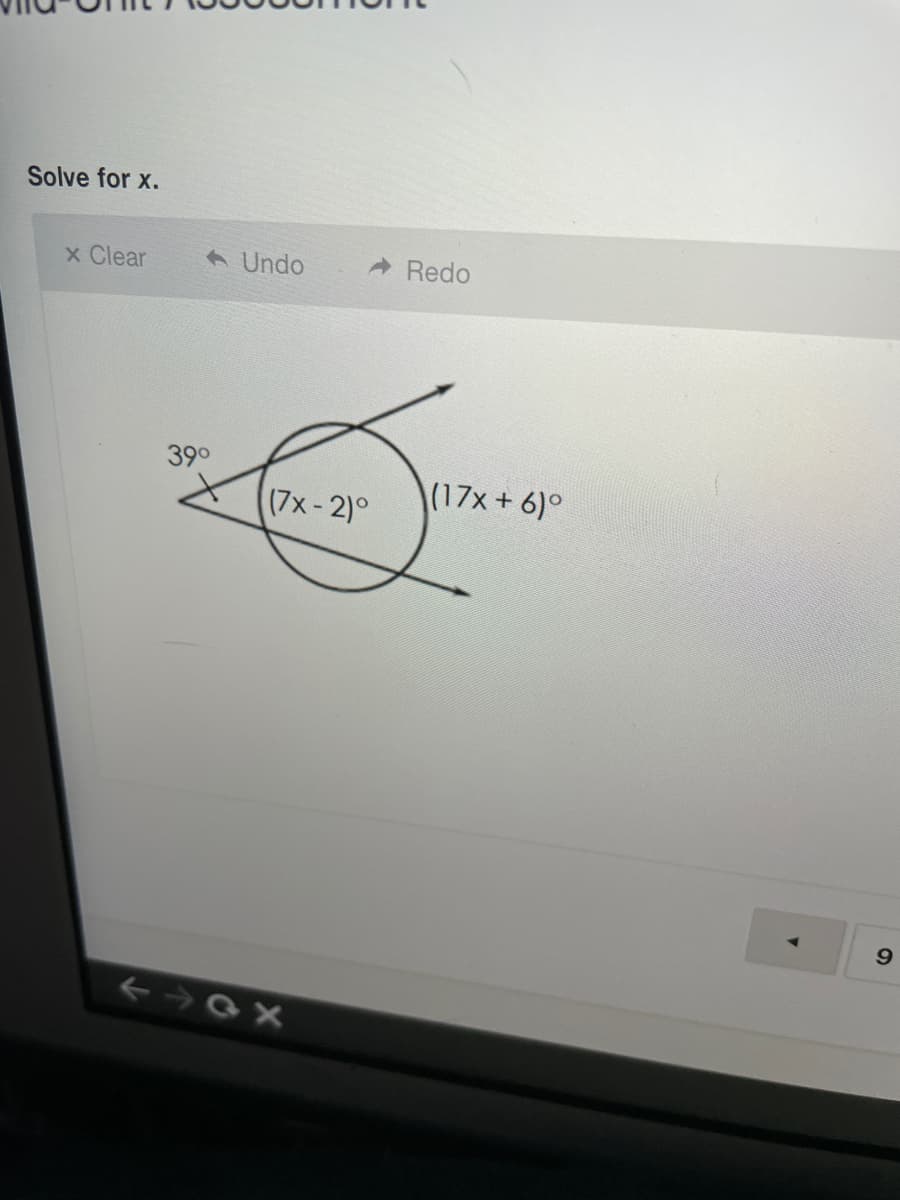 Solve for x.
x Clear
A Undo
A Redo
390
(7x-2)°
\(17x+6)°
