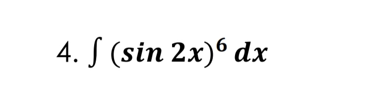 4. S (sin 2x) dx
