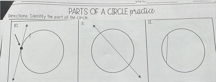 PARTS OF A CIRCLE practice
Directions: Identify the part of the çircle.
12.
I.
Ю.
