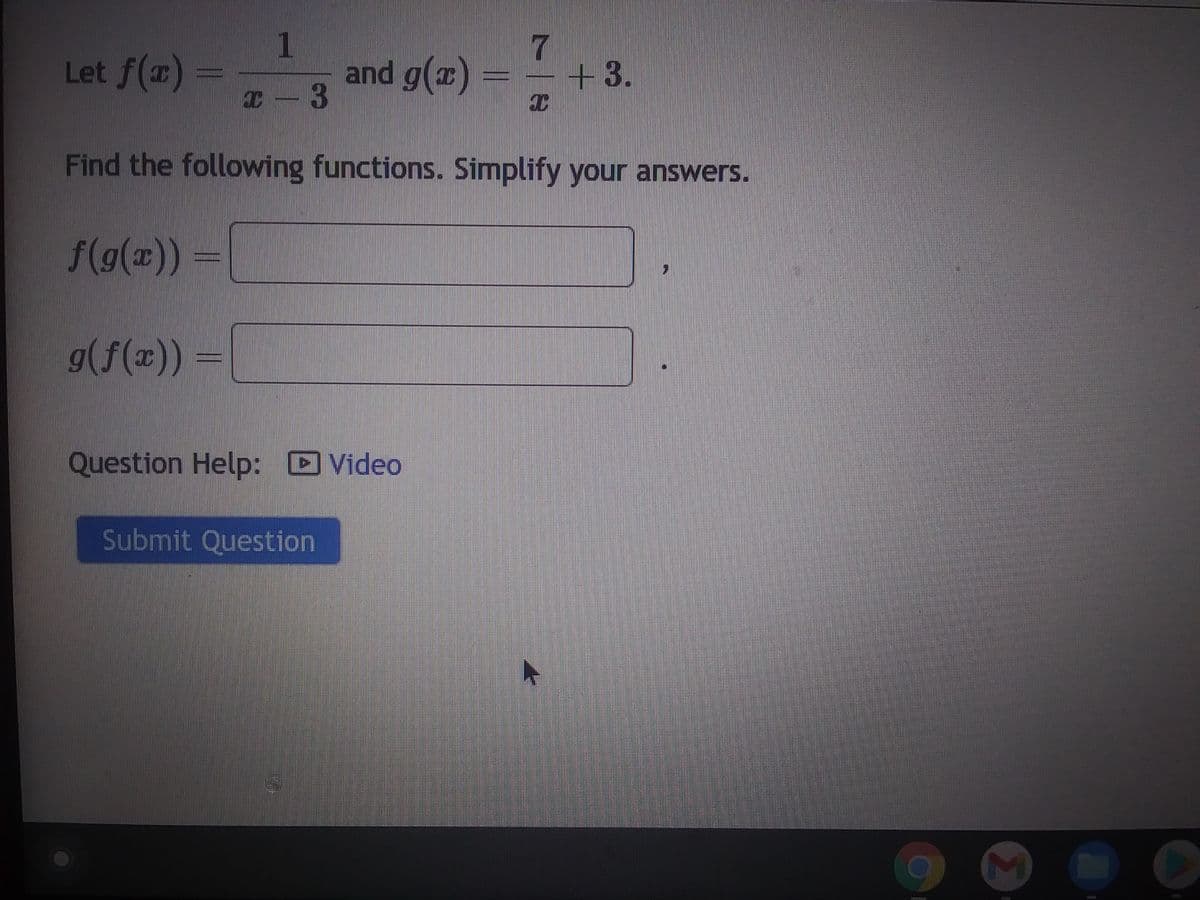 1
+ - 3
Find the following functions. Simplify your answers.
Let f(x) =
f(g(x))
g(f(x))
7
and g(x) +3.
Question Help: Video
Submit Question
mm
7
122342