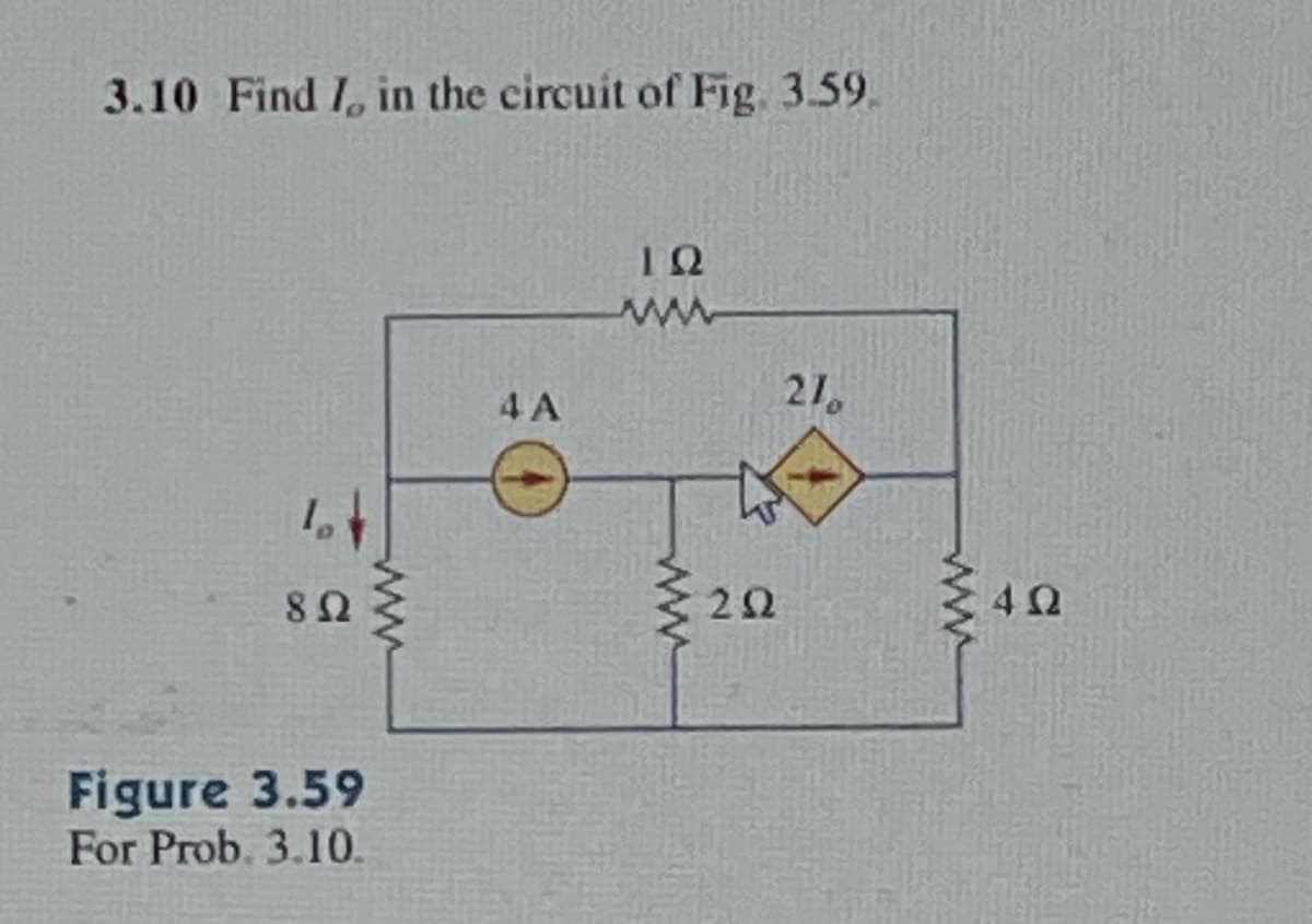 3.10 Find 7, in the circuit of Fig. 3.59.
8 Ω
Figure 3.59
For Prob. 3.10.
Μ
ΤΑ
ΤΩ
ΜΑΝ
www
ΖΩ
27
ww
ΤΩ