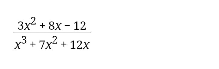 3x2 + 8x - 12
x3 + 7x2 + 12x
