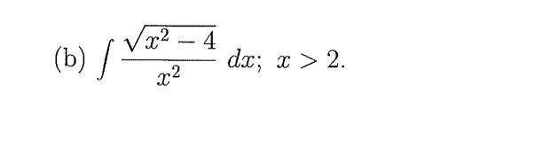 Vx2 - 4
(b) / V da; z > 2.
