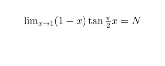lim,→1(1 − r)tanF =N