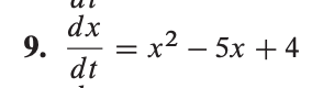 dx
9.
= x2 – 5x + 4
dt
