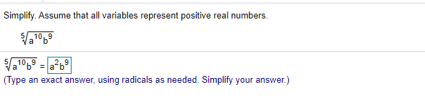 Simplify. Assume that all variables represent positive real numbers.
a 10,9
b.
a
5/,10.9
a
2.9
a
(Type an exact answer, using radicals as needed. Simplify your answer.)
