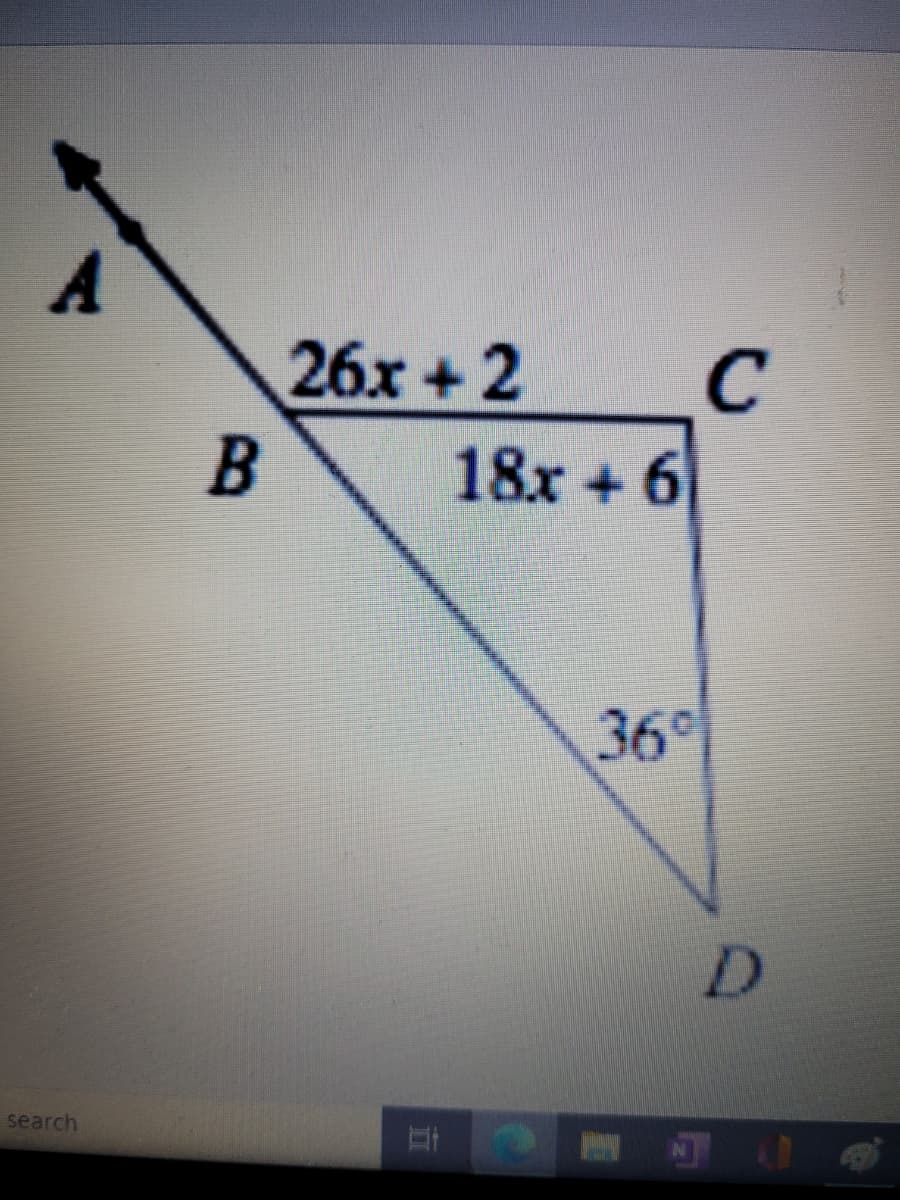 26x +2
C
B
18x + 6
36°
search
