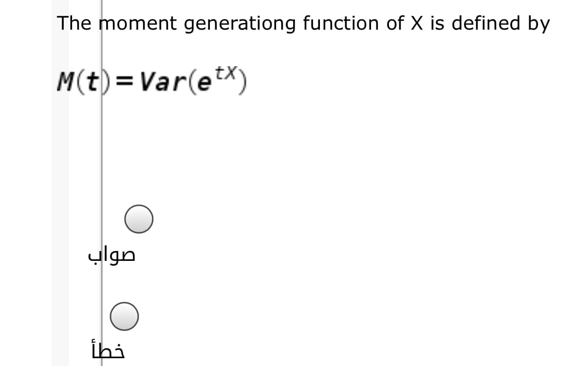 The moment generationg function of X is defined by
M(t)=Var(etx)
ylgn
İhi
