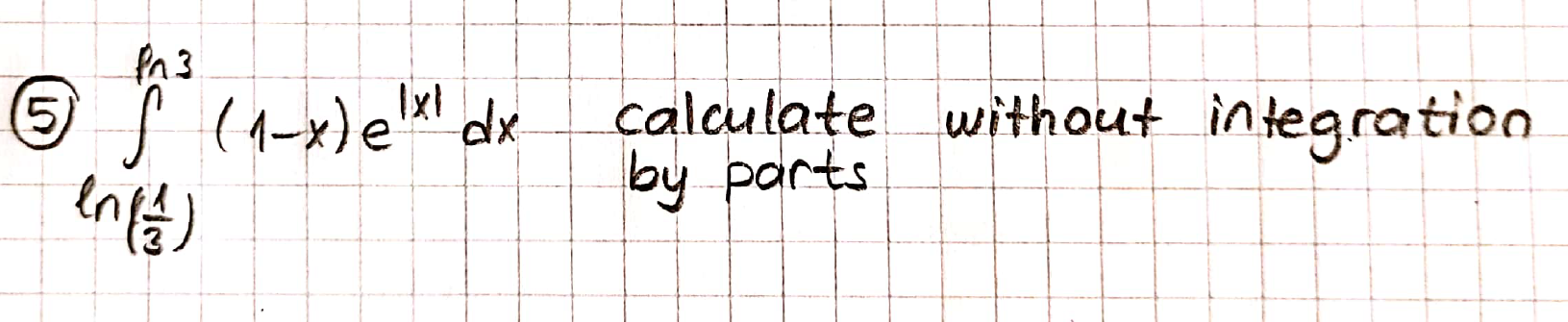 calculate without integration
by parts

